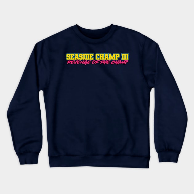 Seaside Champ III Crewneck Sweatshirt by DRI374